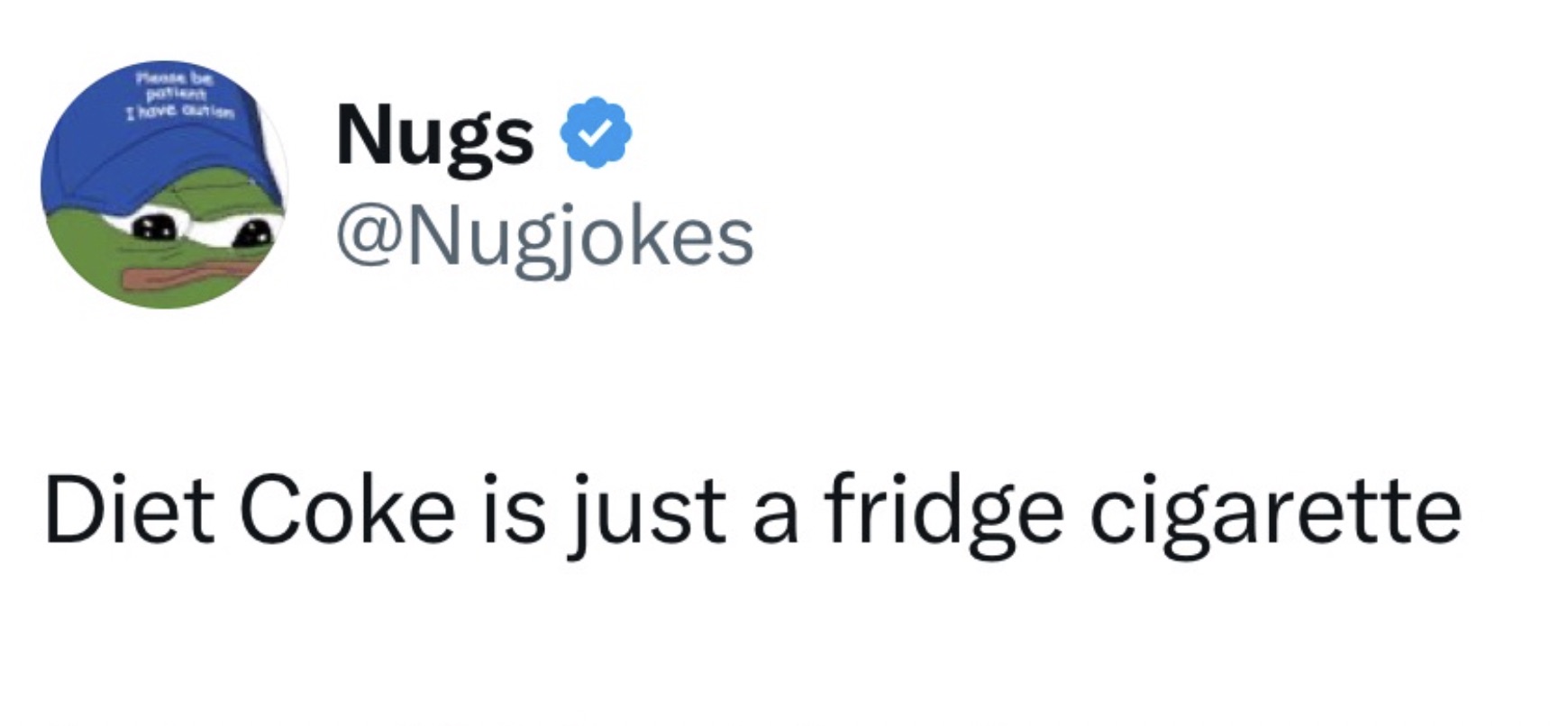 Regular Coke is a cigar.